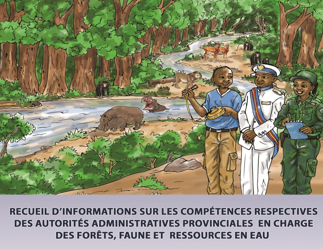 Ce recueil d’information sur les compétences des autorités et agents en charge de la protection de l’Environnement et de la gestion durable des ressources naturelles sur leurs attributions respectives dans le domaine de la forêt, de la faune et de l’eau à l’échelle provinciale