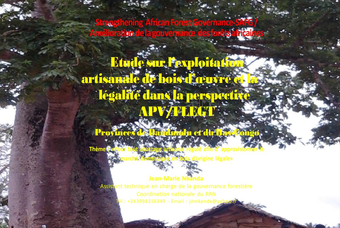 Etude sur l’exploitation artisanale de bois d’œuvre et la légalité dans la perspective APV/FLEGT Provinces de Bandundu et du Bas-Congo