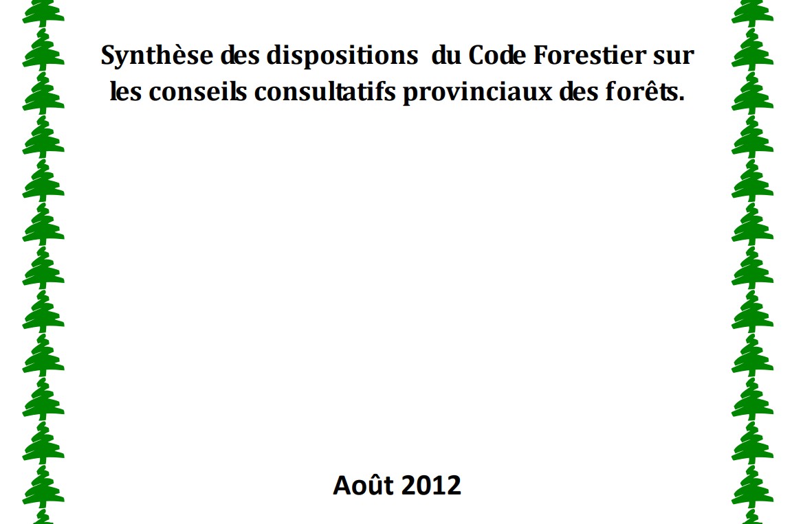 Synthèse des dispositions du Code Forestier sur  les conseils consultatifs provinciaux des forêts.